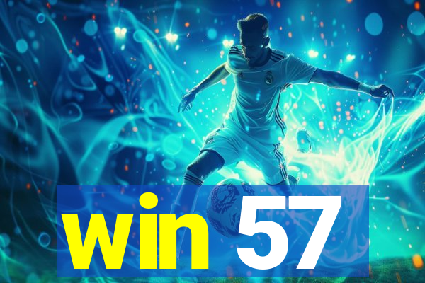 win 57